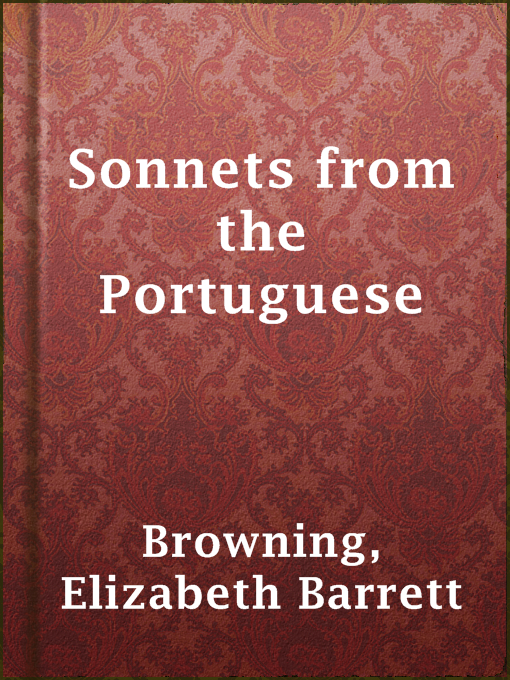 Title details for Sonnets from the Portuguese by Elizabeth Barrett Browning - Wait list